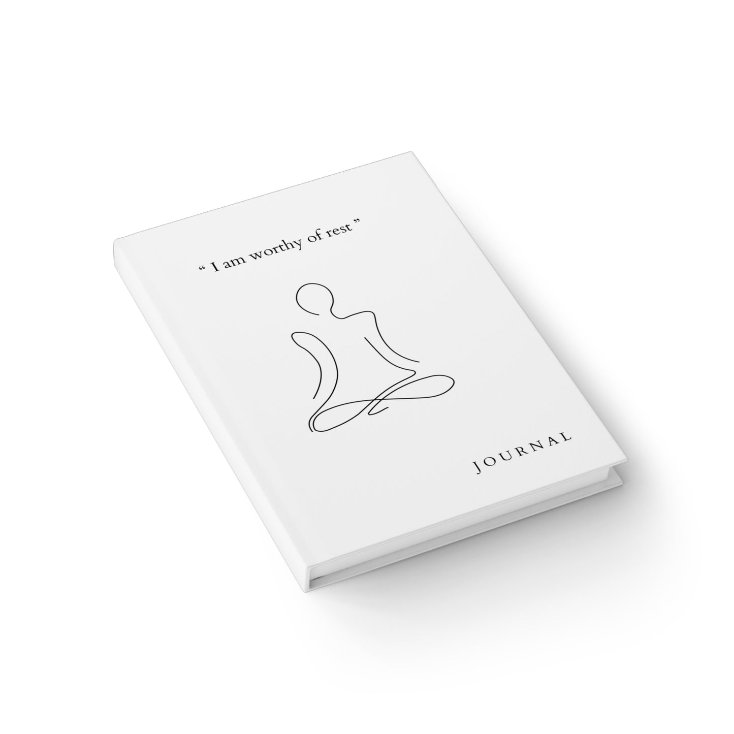 “I Am Worthy of Rest” Hardcover Journal