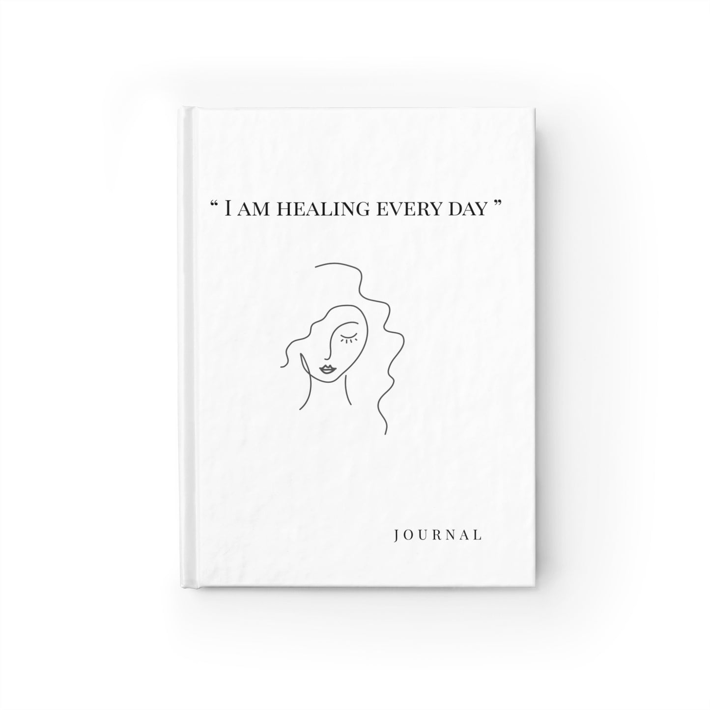 “I Am Healing Every Day” Hardcover Journal
