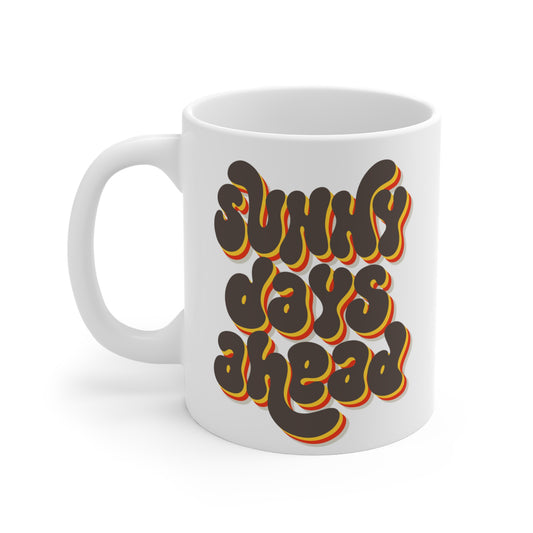 Sunny Days Ahead Mug – Retro Joy in Every Sip